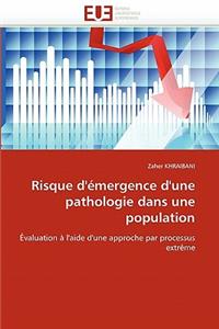 Risque d''émergence d''une pathologie dans une population
