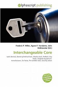 Interchangeable Core
