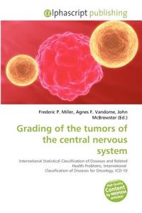 Grading of the Tumors of the Central Nervous System