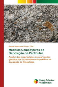 Modelos Competitivos de Deposição de Partículas