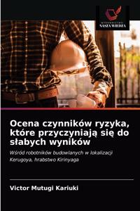 Ocena czynników ryzyka, które przyczyniają się do slabych wyników