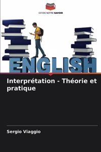 Interprétation - Théorie et pratique