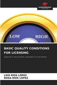 Basic Quality Conditions for Licensing