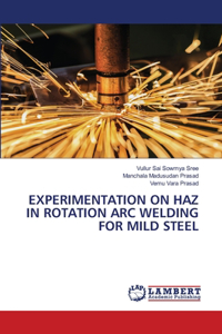 Experimentation on Haz in Rotation Arc Welding for Mild Steel