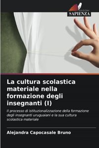 cultura scolastica materiale nella formazione degli insegnanti (I)