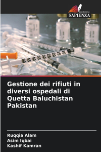 Gestione dei rifiuti in diversi ospedali di Quetta Baluchistan Pakistan