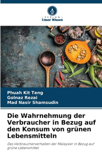 Wahrnehmung der Verbraucher in Bezug auf den Konsum von grünen Lebensmitteln