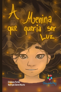 A menina que queria ser luz