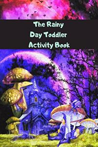The Rainy Day Toddler Activity Book