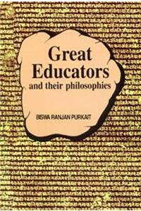 Great Educators and Their Philosophies