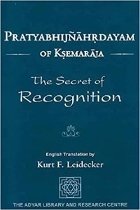Pratyabhijnahrdayam of Ksemaraja - The Secret of Recognition