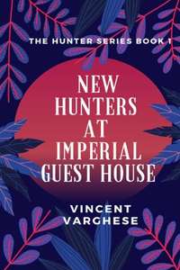 New Hunters at Imperial Guest House