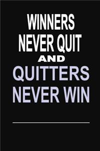 Winners Never Quit and Quitters Never Win