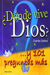Â¿Donde vive Dios?: ... y 101 preguntas mas