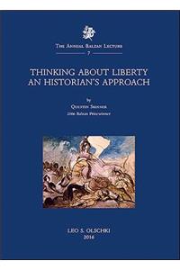 Thinking about Liberty: An Historian's Approach