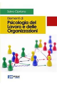 Elementi di Psicologia del Lavoro e delle Organizzazioni