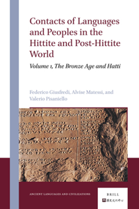 Contacts of Languages and Peoples in the Hittite and Post-Hittite World