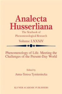 Phenomenology of Life. Meeting the Challenges of the Present-Day World