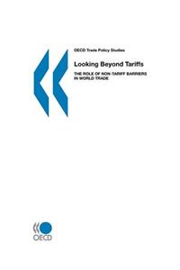 OECD Trade Policy Studies Looking Beyond Tariffs
