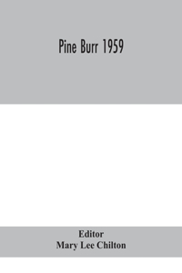 Pine Burr 1959