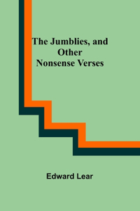 Jumblies, and Other Nonsense Verses