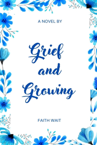 Grief and Growing