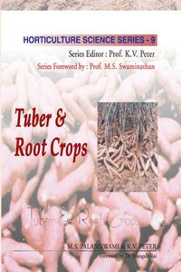 Tuber and Root Crops: Vol.09. Horticulture Science Series