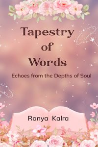 A Tapestry of Words - Echoes from the Depths of the Soul