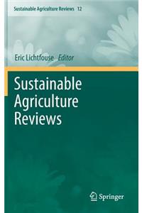 Sustainable Agriculture Reviews