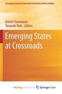 Emerging States at Crossroads