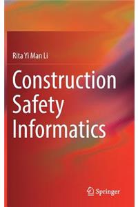 Construction Safety Informatics