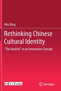 Rethinking Chinese Cultural Identity