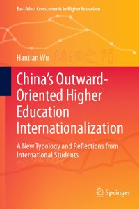 China’s Outward-Oriented Higher Education Internationalization