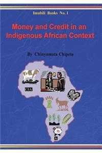 Money and Credit in an Indigenous African Context