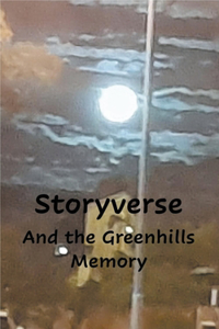 Storyverse and the Greenhills Memory