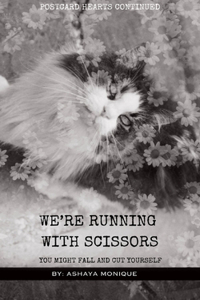 We're Running With Scissors