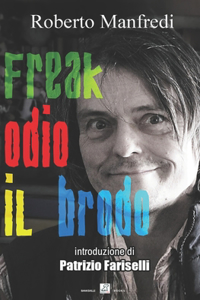Freak - Odio il brodo