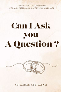 Can I Ask You a Question?