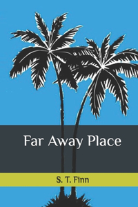 Far Away Place