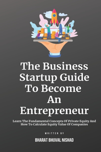 Business Startup Guide To Become An Entrepreneur