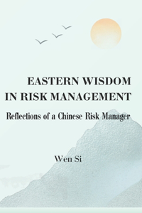 Eastern Wisdom in Risk Management