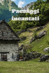 Paesaggi incantati.