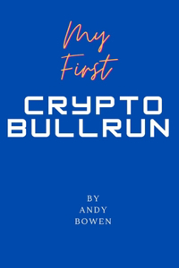 My First Crypto Bull Run