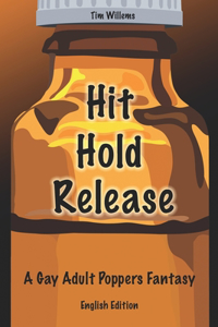 Hit Hold Release