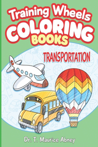 Training Wheels Coloring Books: Transportation