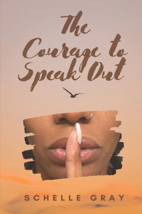 Courage to Speak Out