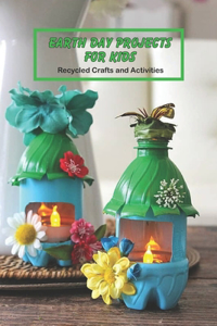 Earth Day Projects for Kids