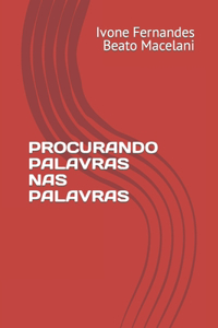 Procurando Palavras NAS Palavras