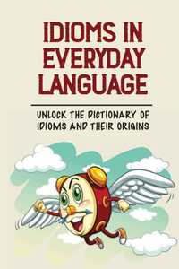 Idioms In Everyday Language