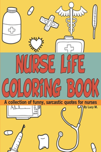 Nurse Life Coloring Book